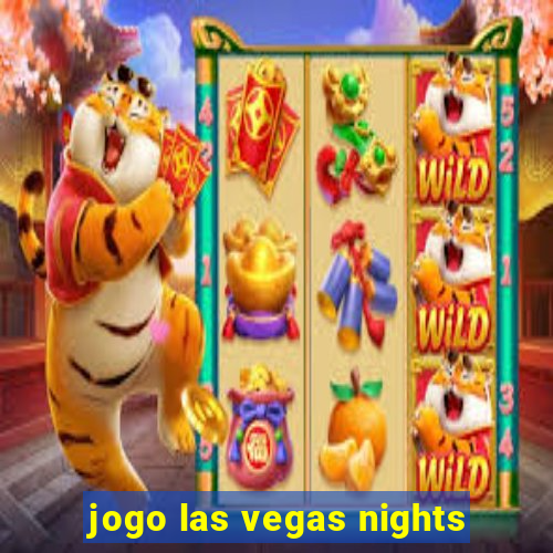 jogo las vegas nights